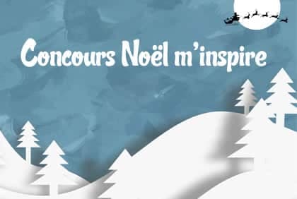 Le concours Noël m’inspire! est lancé
