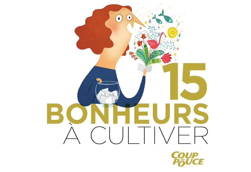 15 petits bonheurs à cultiver