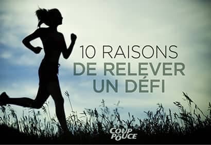 10 raisons de relever un défi