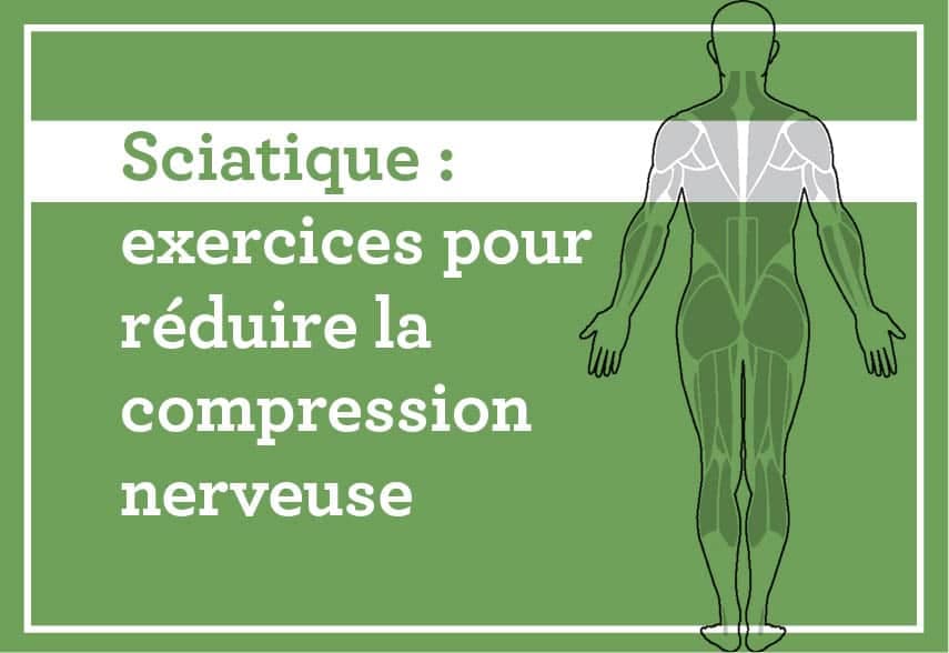 Sciatique : exercices pour soulager les nerfs