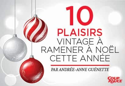 10 plaisirs vintage de Noël
